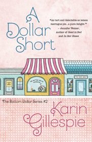 A Dollar Short (The Bottom Dollar Series) (Volume 2)