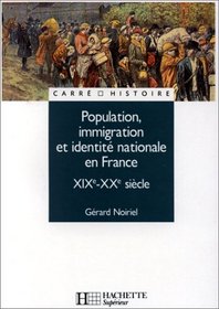 Population, immigration et identit nationale en France : XIXe - XXe sicle
