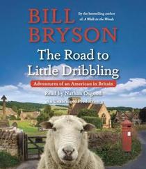 The Road to Little Dribbling: More Notes from a Small Island (Notes from a Small Island, Bk 2) (Audio CD) (Unabridged)