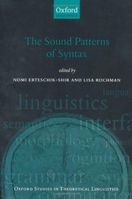 The Sound Patterns of Syntax (Oxford Studies in Theoretical Linguistics)