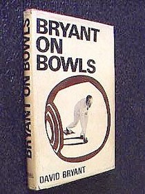Bryant on Bowls