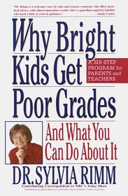 Why Bright Kids Get Poor Grades : And What You Can Do About It