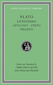 Plato: Euthyphro. Apology. Crito. Phaedo (Loeb Classical Library)