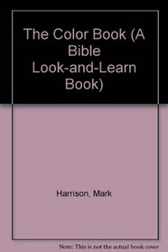 The Color Book (A Bible Look-and-Learn Book)