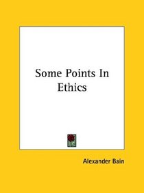 Some Points In Ethics