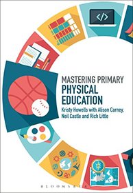Mastering Primary Physical Education (Mastering Primary Teaching)