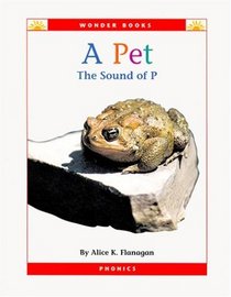 A Pet: The Sound of P (Wonder Books (Chanhassen, Minn.).)