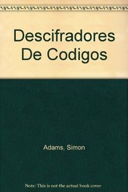 Descifradores De Codigos (Spanish Edition)