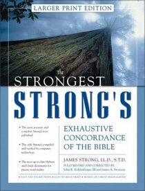 The Strongest Strong's Exhaustive Concordance of the Bible (Larger Print)