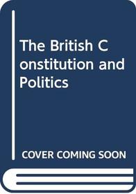 The British Constitution and Politics