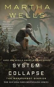 System Collapse (Murderbot Diaries, Bk 7)