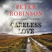 Careless Love (Inspector Banks, Bk 25) (Audio CD) (Unabridged)