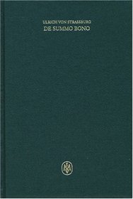 De summo bono (Corpus philosophorum Teutonicorum Medii Aevi) (Latin Edition)