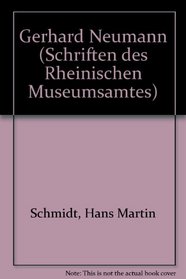 Gerhard Neumann (Schriften des Rheinischen Museumsamtes) (German Edition)