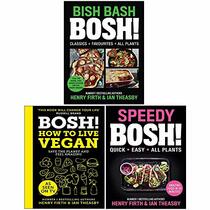 Bosh Series 3 Books Collection Set By Henry Firth & Ian Theasby (BISH BASH BOSH, How to Live Vegan, Speedy BOSH)