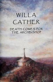 Death Comes For the Archbishop