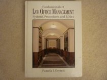 Fundamentals of Law Office Management: Systems, Procedures, and Ethics