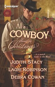 All a Cowboy Wants for Christmas: Waiting for Christmas / His Christmas Wish / Once Upon a Frontier Christmas (Harlequin Historicals, No 1107)