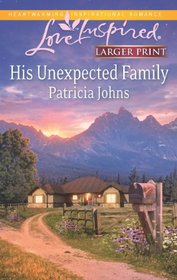 His Unexpected Family (Love Inspired) (Larger Print)