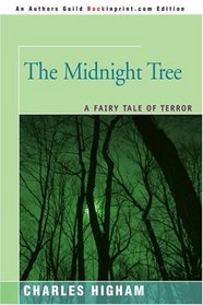 The Midnight Tree: A Fairy Tale of Terror