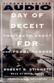 DAY OF DECEIT : The Truth About FDR and Pearl Harbor