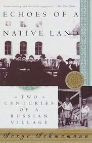 Echoes of a Native Land : Two Centuries of a Russian Village