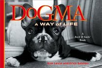 Dogma: A Way Of Life