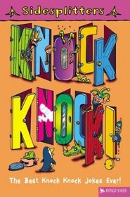 Knock! Knock!: The Best Knock! Knock! Jokes Ever (Sidesplitters)