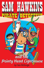 Sam Hawkins Pirate Detective and the Pointy Head Lighthouse (Audio CD) (Unabridged)