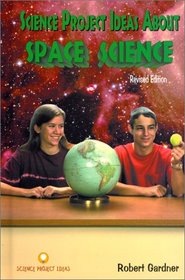 Science Project Ideas About Space Science (Science Project Ideas)