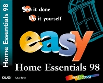 Easy Microsoft Home Essentials 98 (Que's Easy Series)