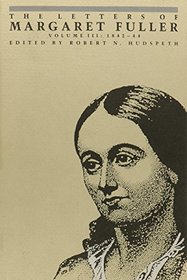 Letters of Margaret Fuller: 1842-1844