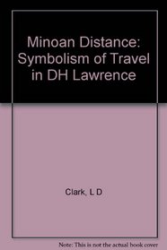 The Minoan Distance: The Symbolism of Travel in D. H. Lawrence