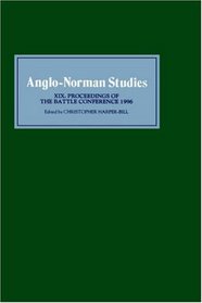 Anglo-Norman Studies XIX: Proceedings of the Battle Conference 1996