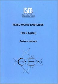 Mixed Maths Exercises: Pupils Book - Year 8 (upper)