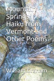 Mountain Springs: Haiku from Vermont