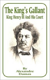 The King's Gallant: King Henry III and His Court