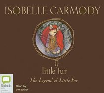 Little Fur: The Legend of Little Fur, Library Edition