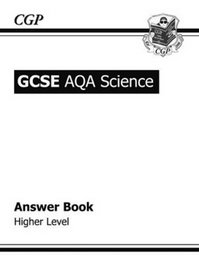 GCSE Core Science AQA Answers (for Workbook): Higher