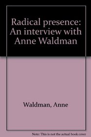 Radical presence: An interview with Anne Waldman