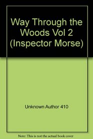 Inspector Morse: Way Through the Woods v.2 (Drama Collection) (Vol 2)