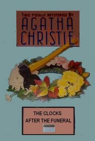 The Clocks / After the Funeral (Hercule Poirot)
