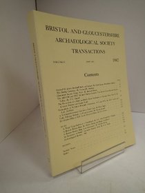 Bristol And Gloucestershire Archaeological Society Transactions, 1982, Volume C
