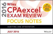 Wiley CPAexcel Exam Review June 2016 Focus Notes: Auditing and Attestation