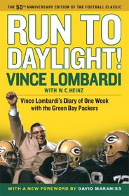 Run to Daylight!: Vince Lombardi's Diary of One Week with the Green Bay Packers