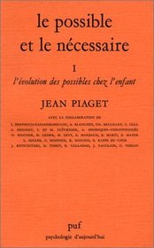 Le possible et le necessaire (Psychologie d'aujourd'hui) (French Edition)