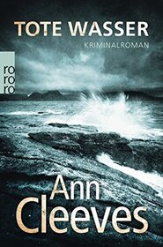Tote Wasser (Dead Water) (Shetland Island, Bk 5) (German Edition)