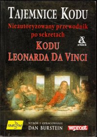 Tajemnice Kode Nieautoryzowany Przewodnik Po Sekretach Kodu Leonarda Da Vinci (Polish tranlastion of 