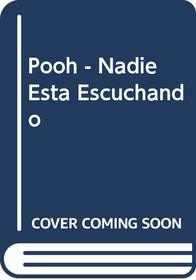 Pooh - Nadie Esta Escuchando (Spanish Edition)
