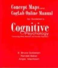 Cognitive Psychology: Connecting Mind, Research, and Everyday Experience (Concept Maps and CogLab Online Manual)